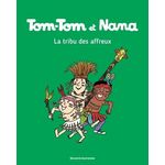 TOM-TOM ET NANA TOME 14 : LA TRIBU DES AFFREUX, Cohen Jacqueline