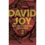 LES DEUX VISAGES DU MONDE, Joy David