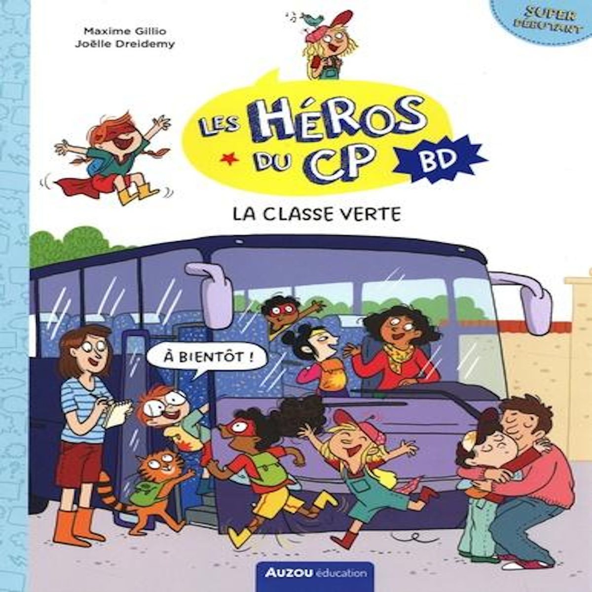 LES HEROS DU CP BD : LA CLASSE VERTE. SUPER DEBUTANT, Gillio Maxime