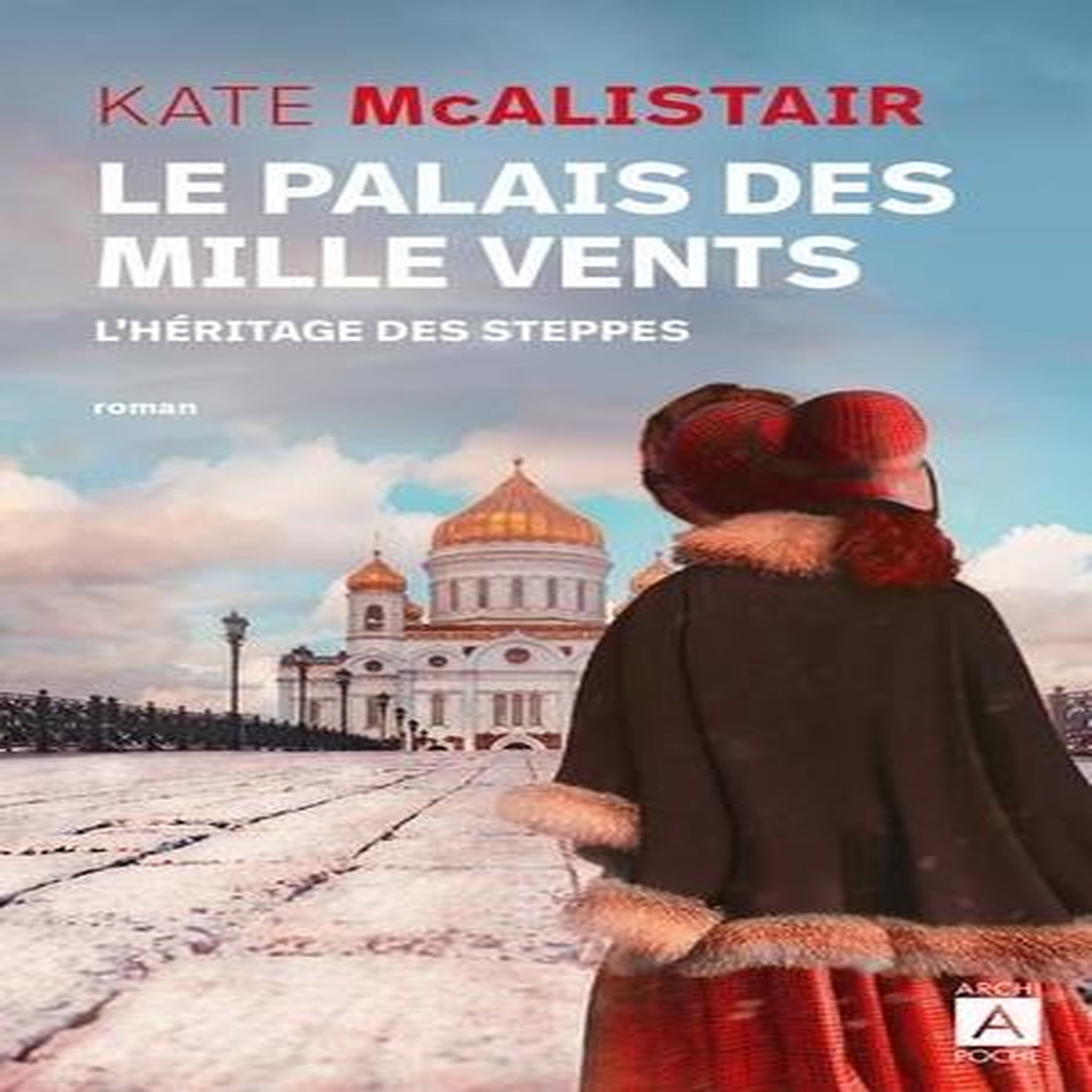 LE PALAIS DES MILLE VENTS TOME 1 : L'HERITAGE DES STEPPES, McAlistair Kate