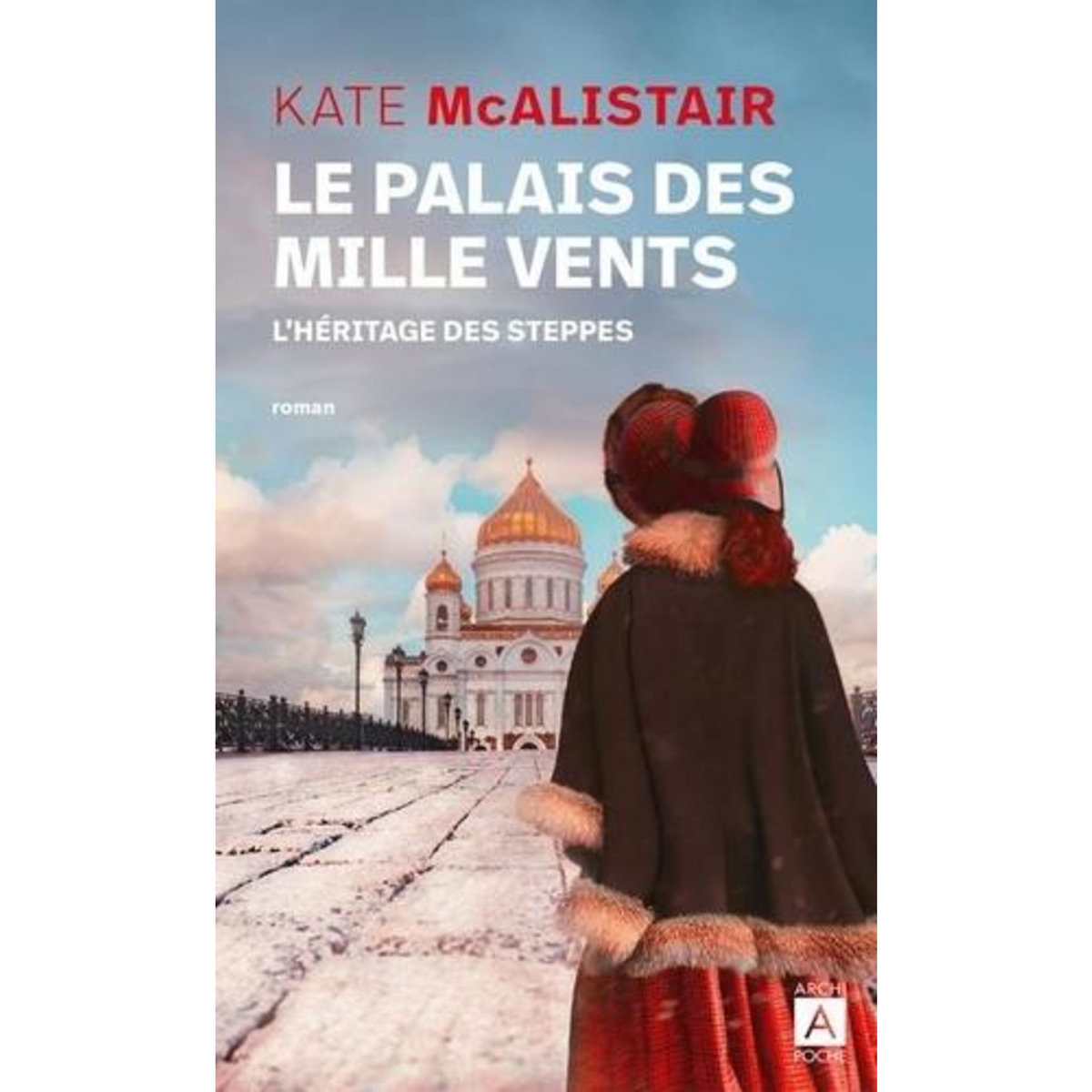 LE PALAIS DES MILLE VENTS TOME 1 : L'HERITAGE DES STEPPES, McAlistair Kate