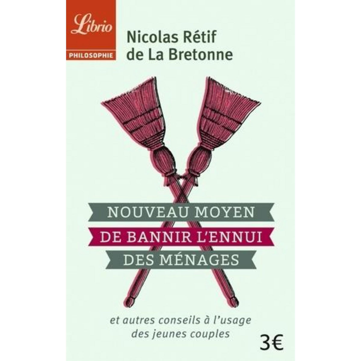 NOUVEAU MOYEN POUR BANNIR L'ENNUI DES MENAGES. ET AUTRES CONSEILS A L'USAGE DES JEUNES COUPLES, Rétif de La Bretonne Nicolas-Edme