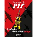 UNE AVENTURE DE PIF. ITINERAIRE D'UN CHIEN ROUGE, Rich