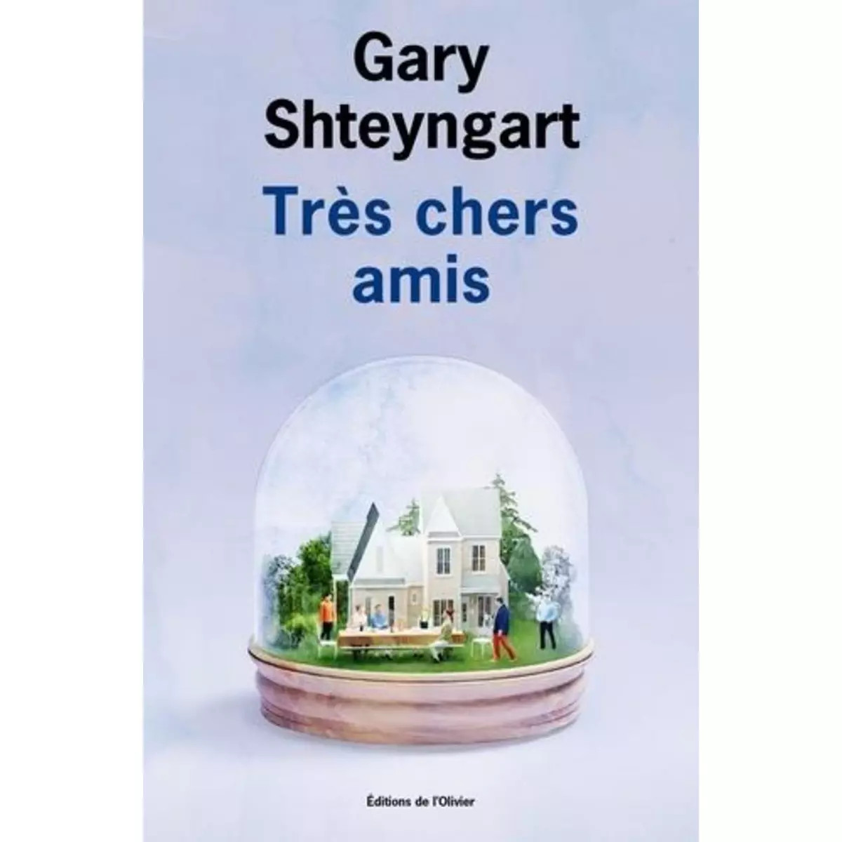  TRES CHERS AMIS, Shteyngart Gary