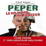 PEPER, LE MILITAIRE INFLUENCEUR, Chef Peper