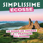 ECOSSE. LE GUIDE DE VOYAGE LE + PRATIQUE DU MONDE, Lachhab Sarah