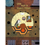 UNE NUIT A INSECT' HOTEL, Schvartz Claire