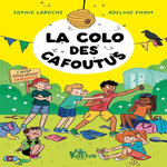 LA COLO DES CAFOUTUS, Laroche Sophie
