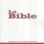 LA BIBLE SEGOND 21. L'ORIGINAL, AVEC DES MOTS D'AUJOURD'HUI, SBL