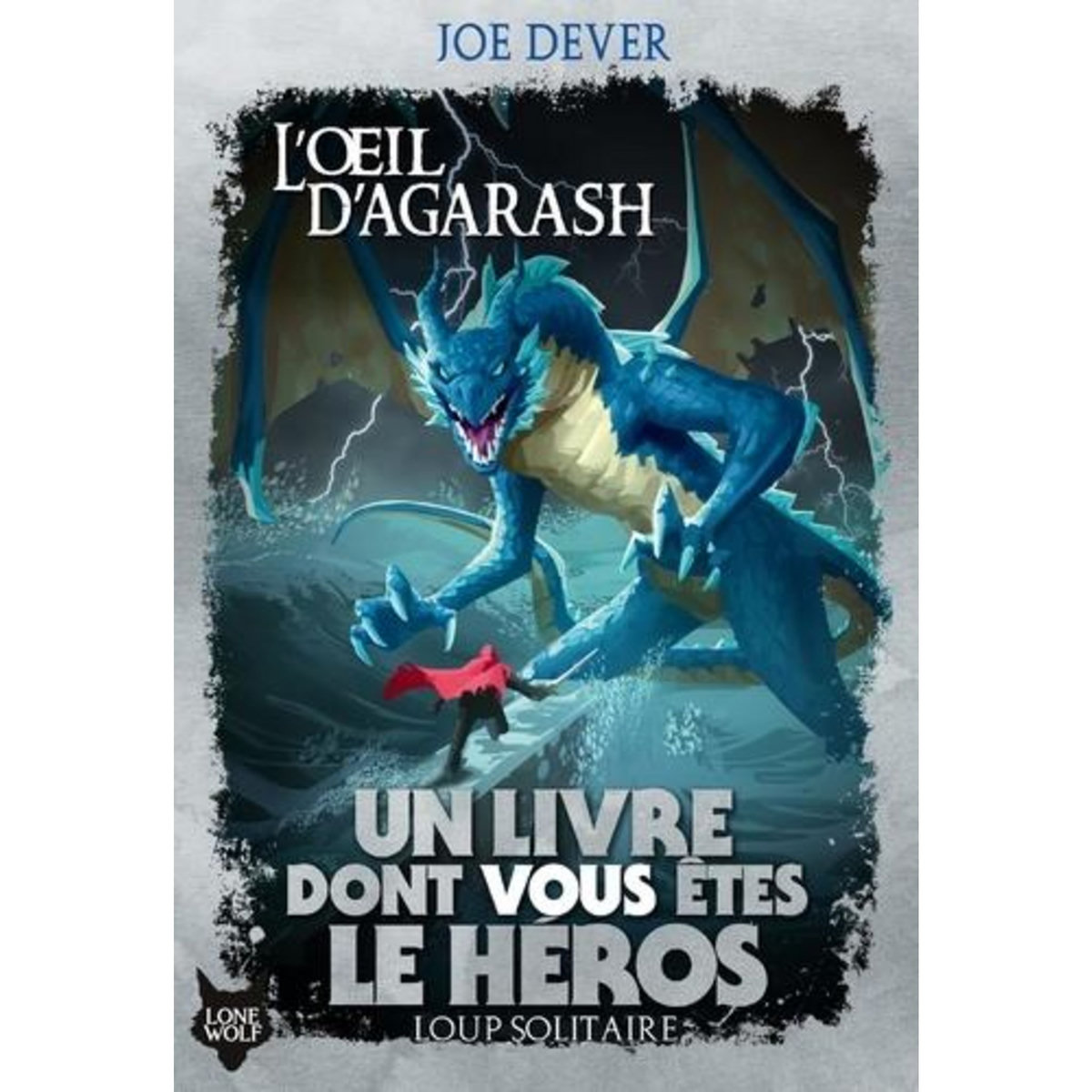 LOUP SOLITAIRE TOME 29 : L'OEIL D'AGARASH, Dever Joe