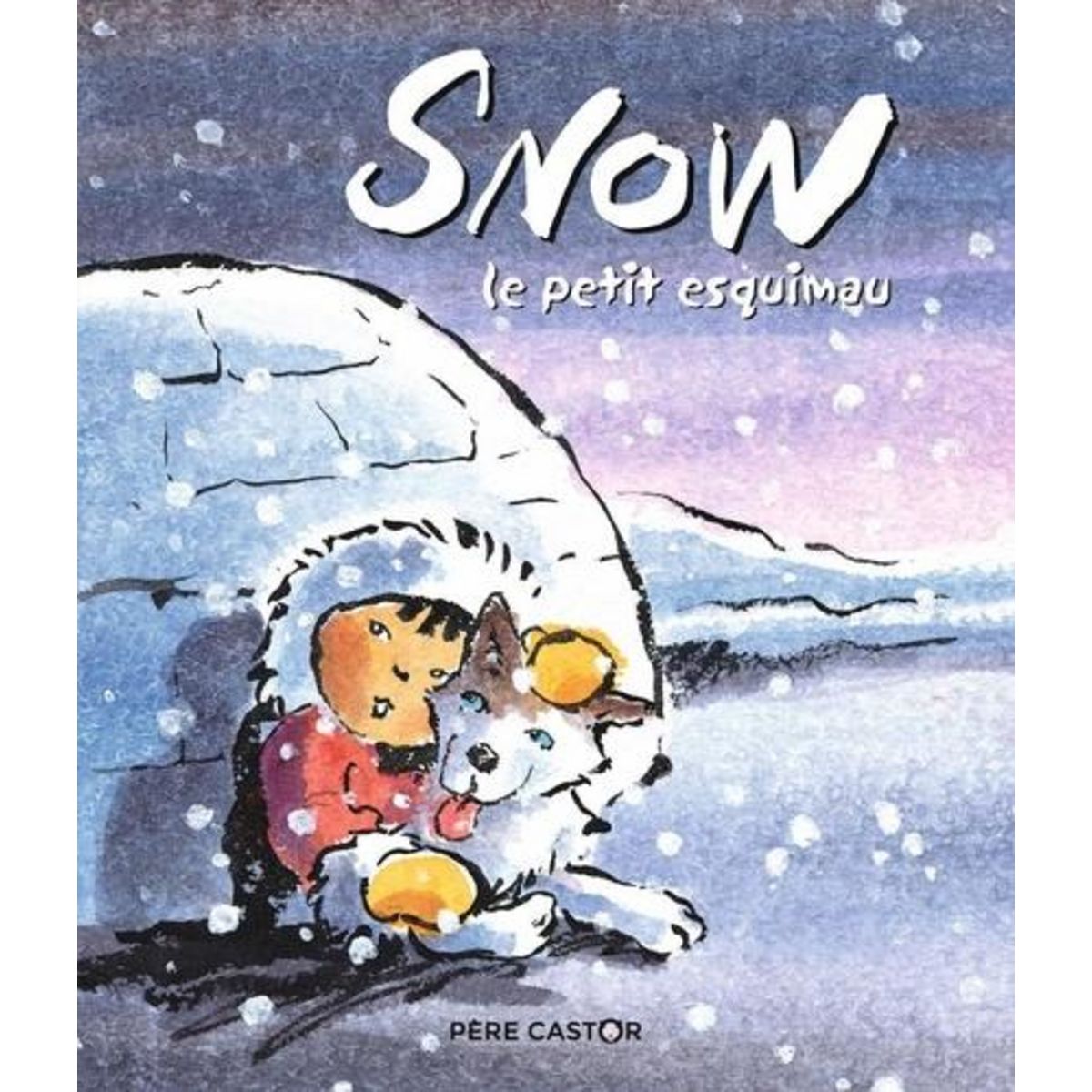 SNOW, LE PETIT ESQUIMAU, Bobe Françoise
