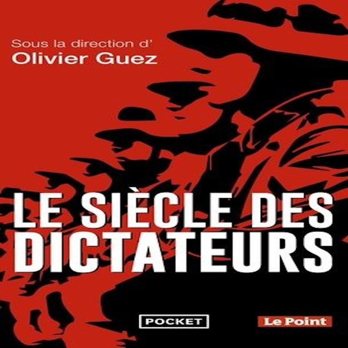 LE SIECLE DES DICTATEURS, Guez Olivier