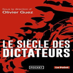 LE SIECLE DES DICTATEURS, Guez Olivier