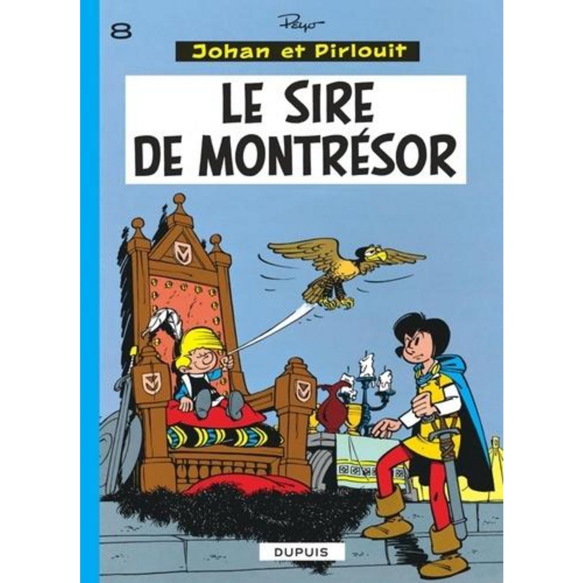 JOHAN ET PIRLOUIT TOME 8 : LE SIRE DE MONTRESOR, Peyo