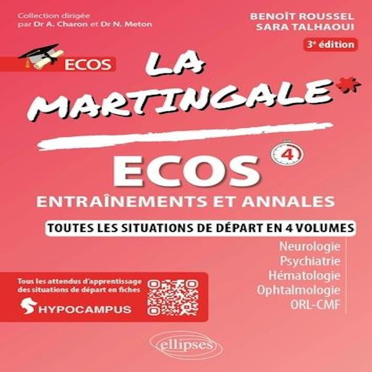ECOS, ENTRAINEMENTS ET ANNALES. NEUROLOGIE, PSYCHIATRIE, HEMATOLOGIE, OPHTALMOLOGIE, ORL-CMF, 3E EDITION, Roussel Benoît