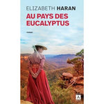 AU PAYS DES EUCALYPTUS, Haran Elizabeth