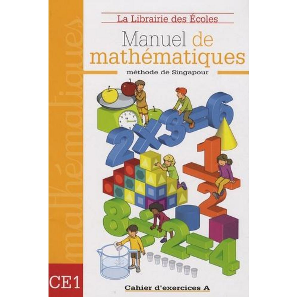 MANUEL DE MATHEMATIQUES CE1. CAHIER D'EXERCICES A, Paillard Thierry