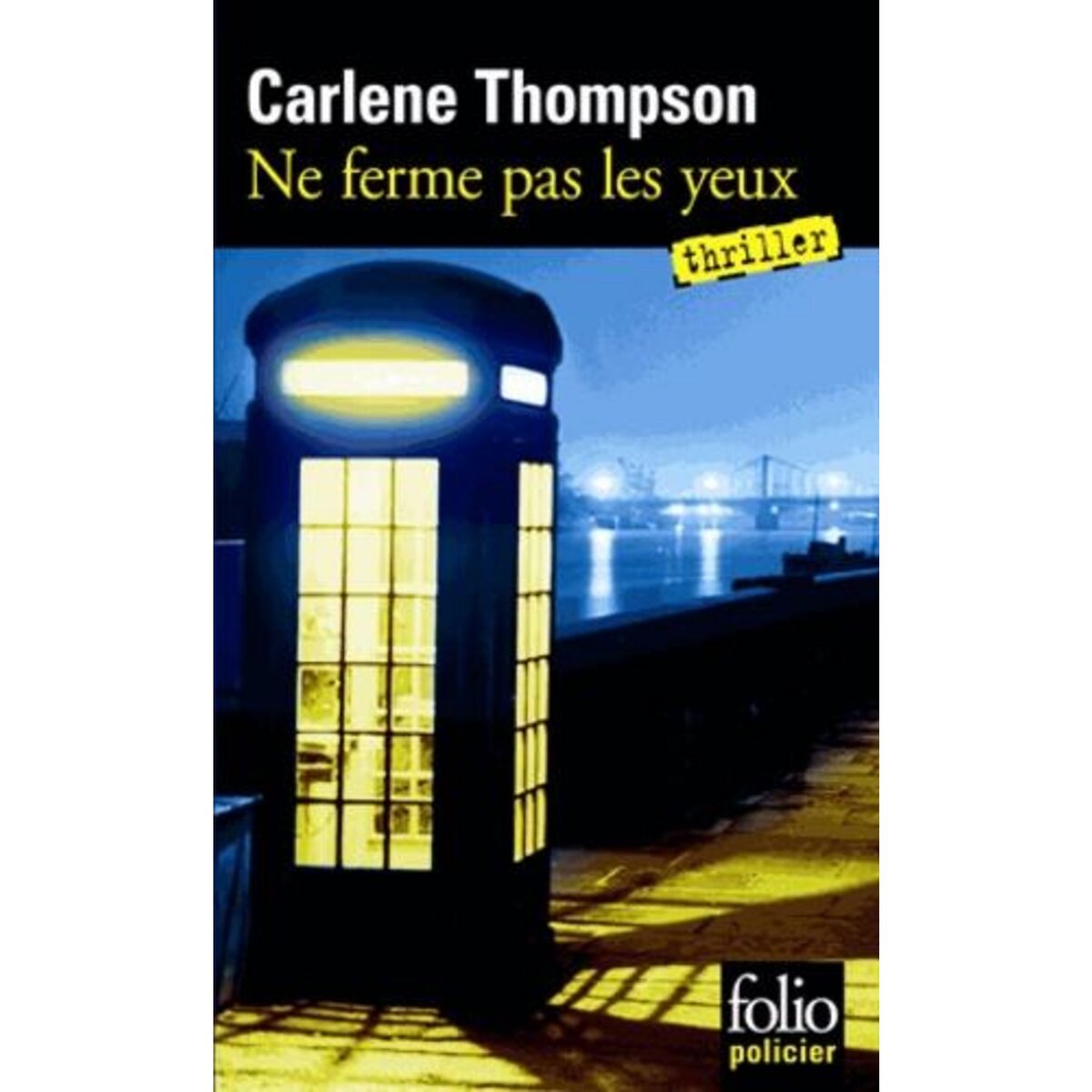 NE FERME PAS LES YEUX, Thompson Carlene