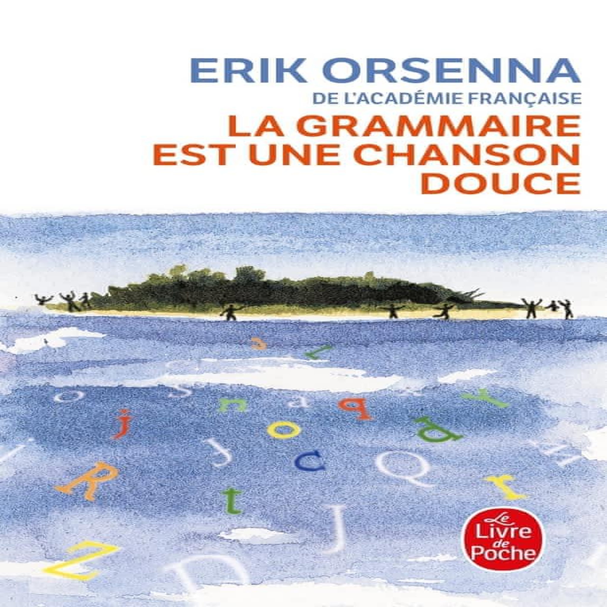 LA GRAMMAIRE EST UNE CHANSON DOUCE, Orsenna Erik