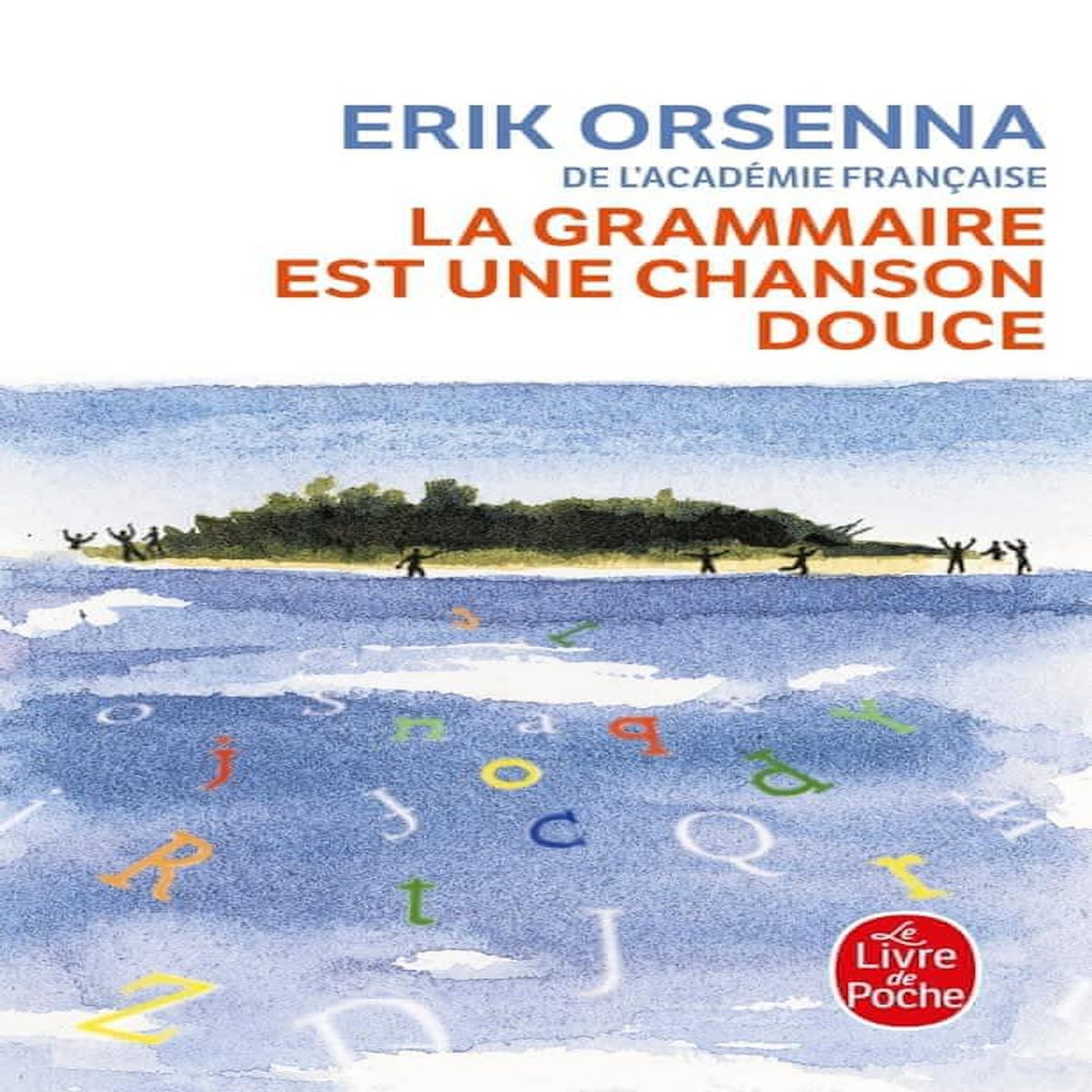 LA GRAMMAIRE EST UNE CHANSON DOUCE, Orsenna Erik