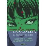 TERRORISER. LA METHODE JUNJI ITO, Ito Junji