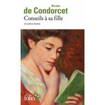CONSEILS A SA FILLE ET AUTRES TEXTES, Condorcet Nicolas de