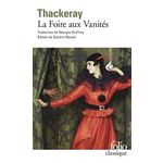 LA FOIRE AUX VANITES. ROMAN SANS HEROS, Thackeray William