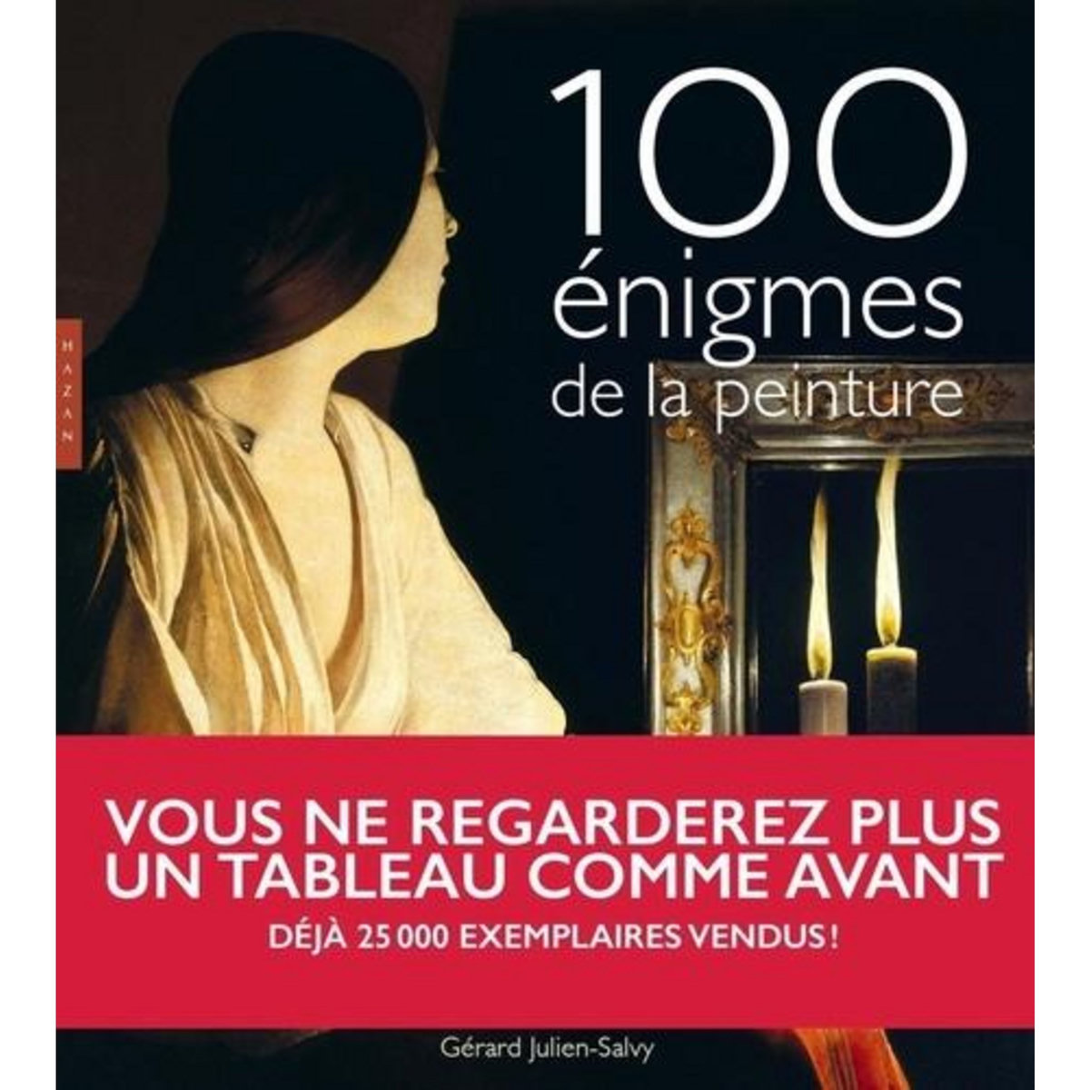 100 ENIGMES DE LA PEINTURE, Salvy Gérard-Julien