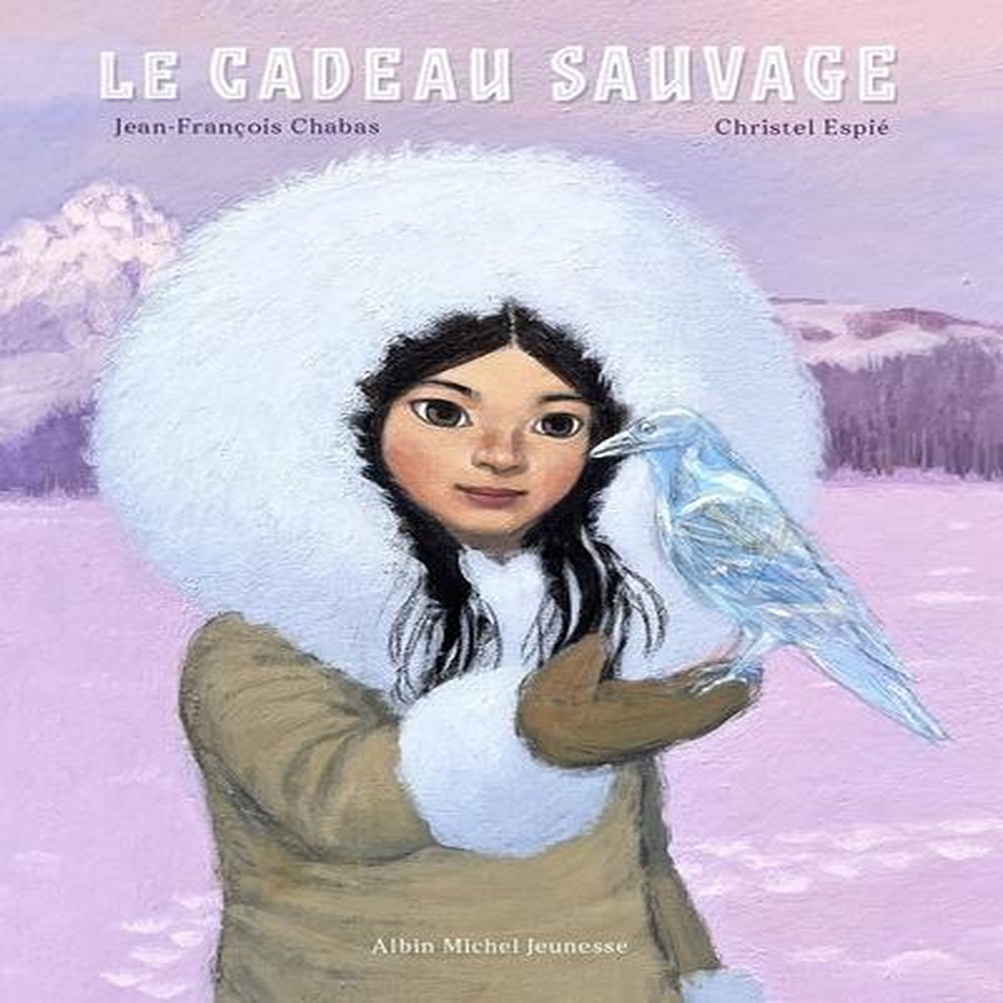 LE CADEAU SAUVAGE, Chabas Jean-François