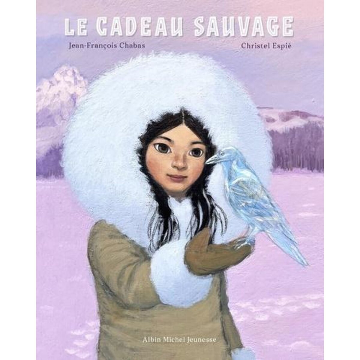 LE CADEAU SAUVAGE, Chabas Jean-François