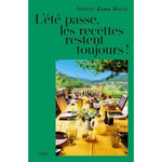 L'ETE PASSE, LES RECETTES RESTENT TOUJOURS !, Zana-Murat Andrée