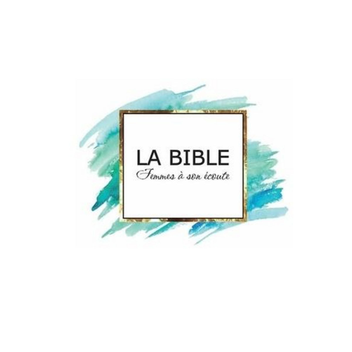 LA BIBLE FEMMES A SON ECOUTE. AQUA & OR, Ministère multilingue
