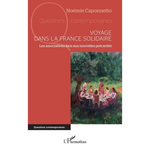 VOYAGE DANS LA FRANCE SOLIDAIRE. LES ASSOCIATIONS FACE AUX NOUVELLES PRECARITES, Caponnetto Noémie