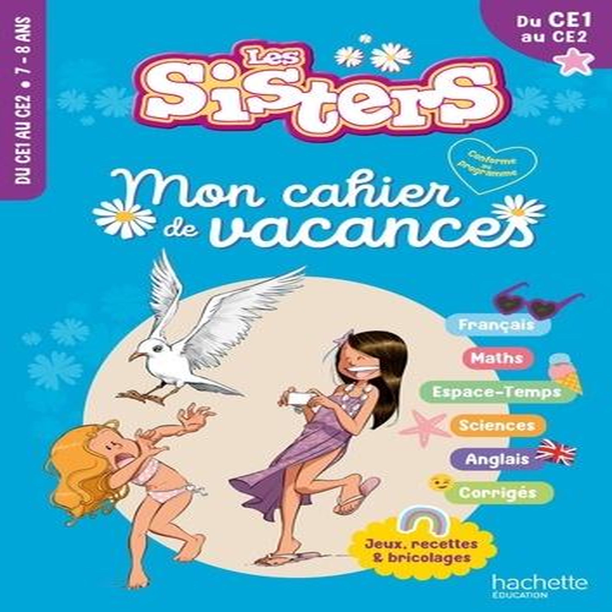 MON CAHIER DE VACANCES LES SISTERS. DU CE1 AU CE2, EDITION 2024, Fallot Marion