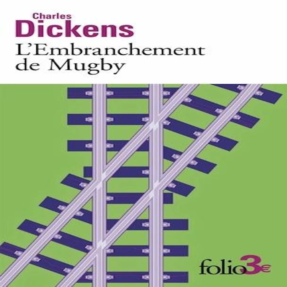 L'EMBRANCHEMENT DE MUGBY, Dickens Charles