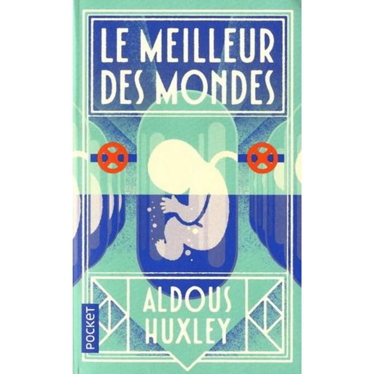 LE MEILLEUR DES MONDES, Huxley Aldous