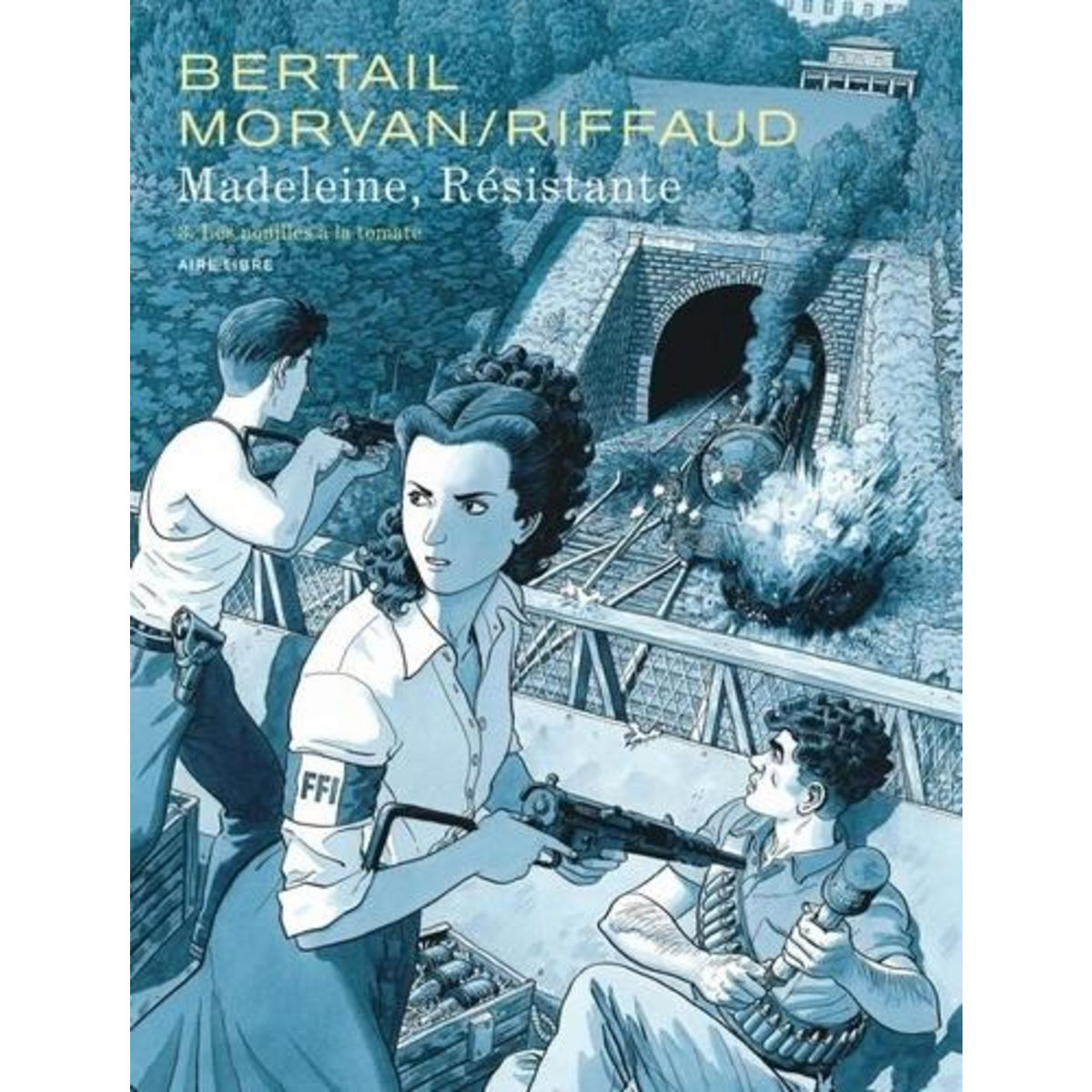 MADELEINE, RESISTANTE TOME 3 : LES NOUILLES A LA TOMATE, Bertail Dominique