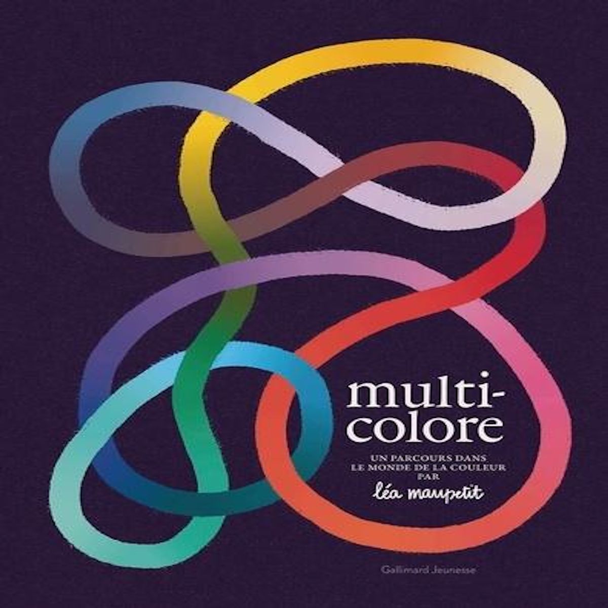 MULTICOLORE. UN PARCOURS DANS LE MONDE DE LA COULEUR, Maupetit Léa