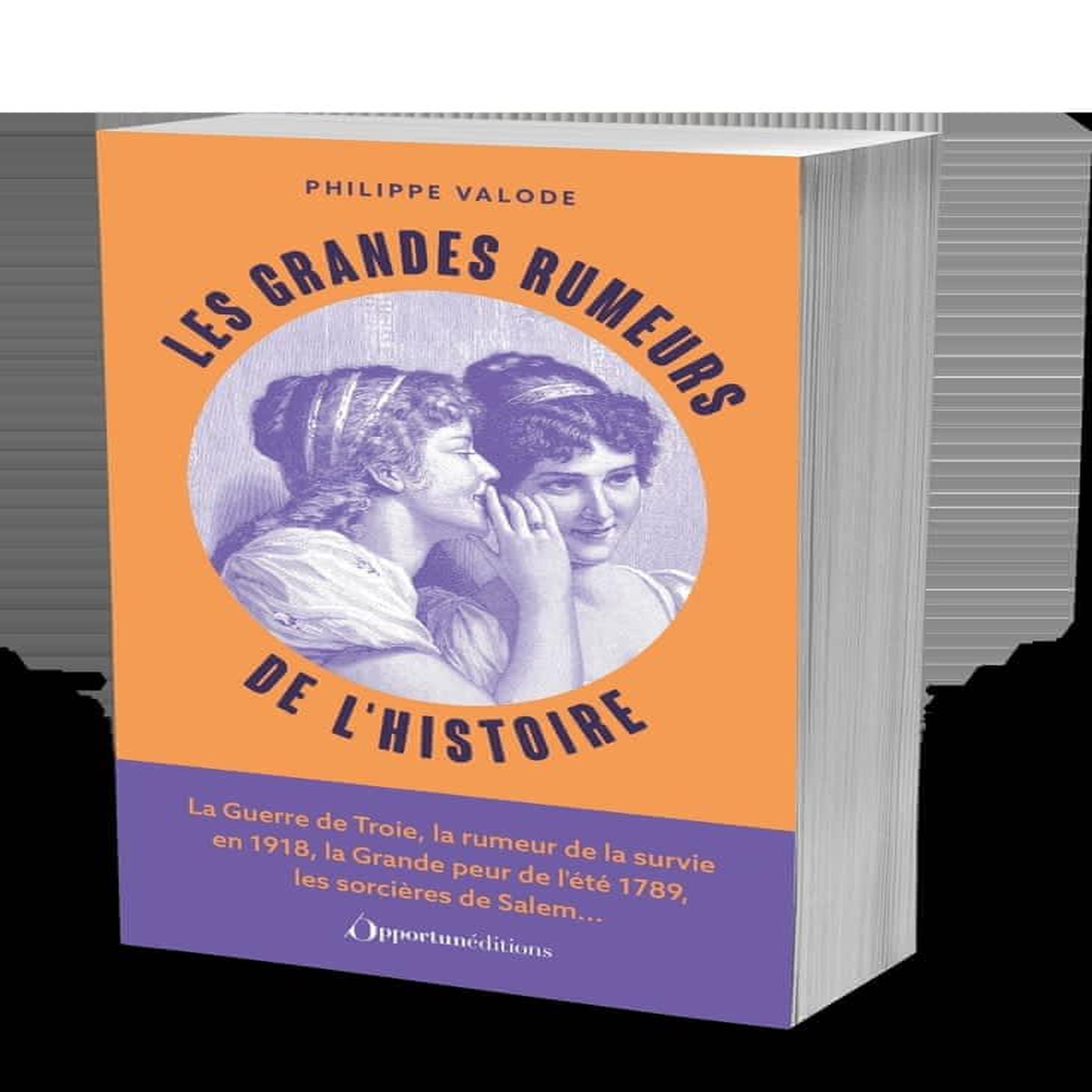 LES GRANDES RUMEURS DE L'HISTOIRE, Valode Philippe