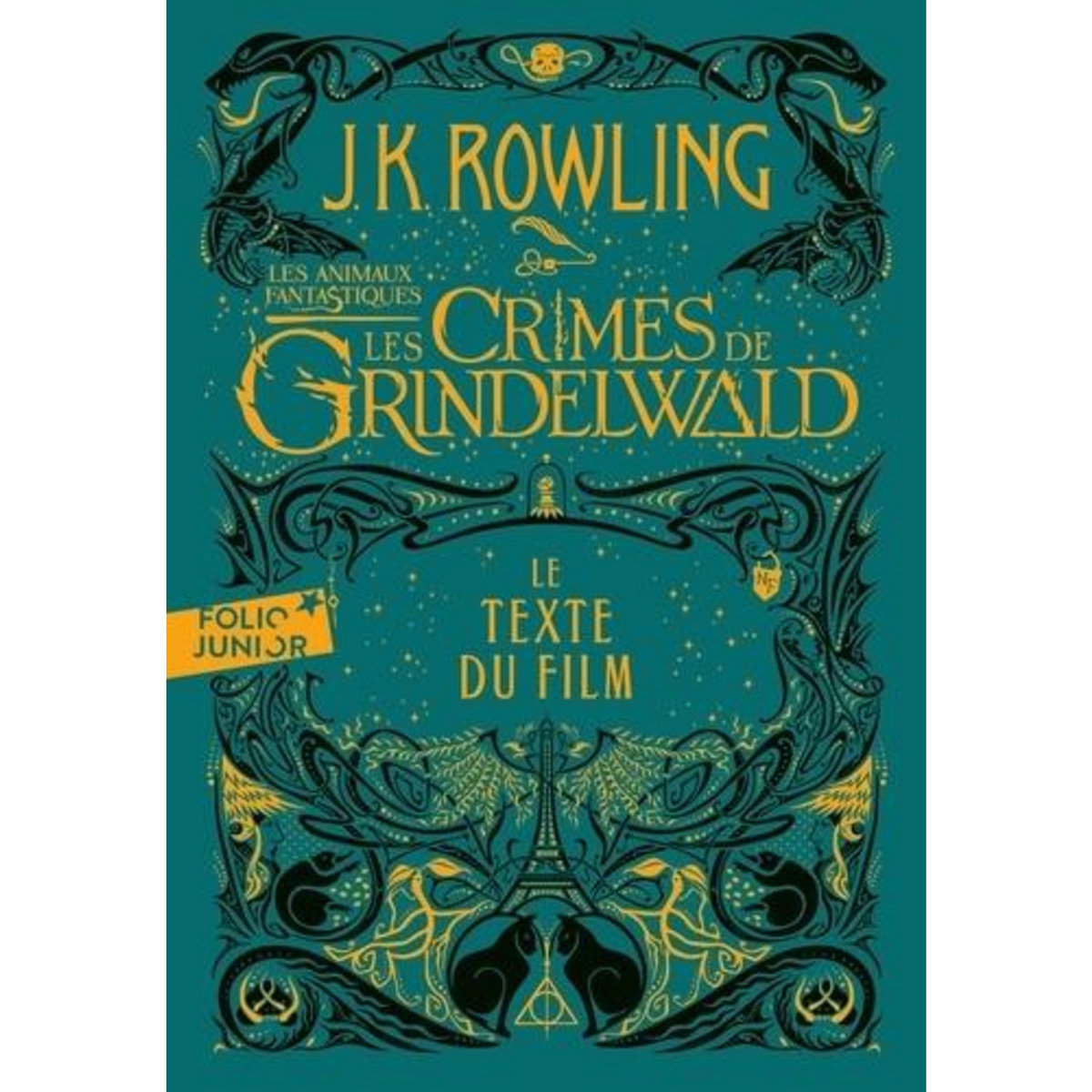 LES ANIMAUX FANTASTIQUES. TOME 2, LES CRIMES DE GRINDELWALD. LE TEXTE DU FILM, Rowling J.K.