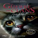 LA GUERRE DES CLANS : LA DERNIERE PROPHETIE (CYCLE II) TOME 2 : CLAIR DE LUNE, Hunter Erin