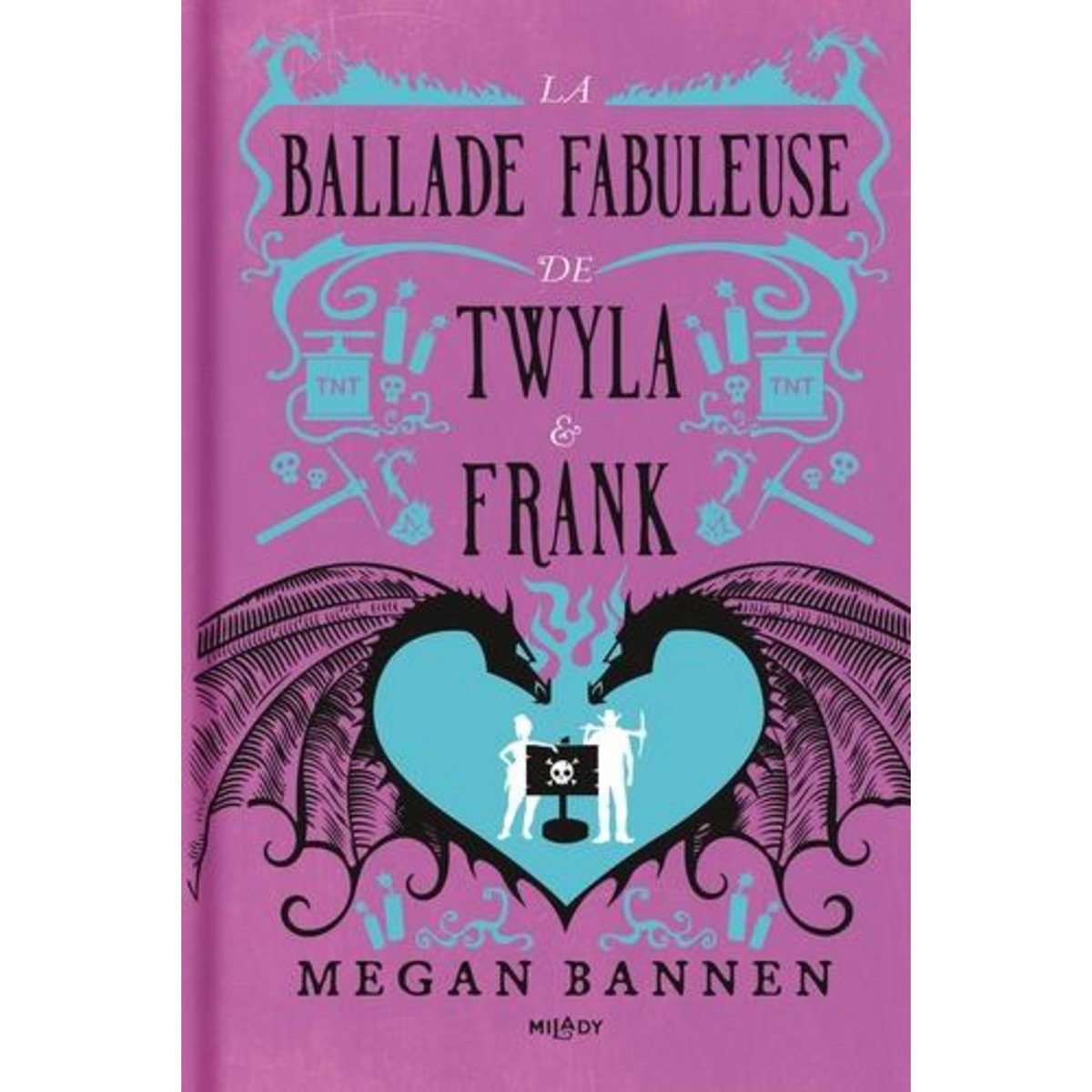 LA BALLADE FABULEUSE DE TWYLA & FRANK, Bannen Megan