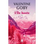 L'ILE HAUTE, Goby Valentine