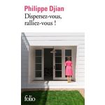 DISPERSEZ-VOUS, RALLIEZ-VOUS !, Djian Philippe