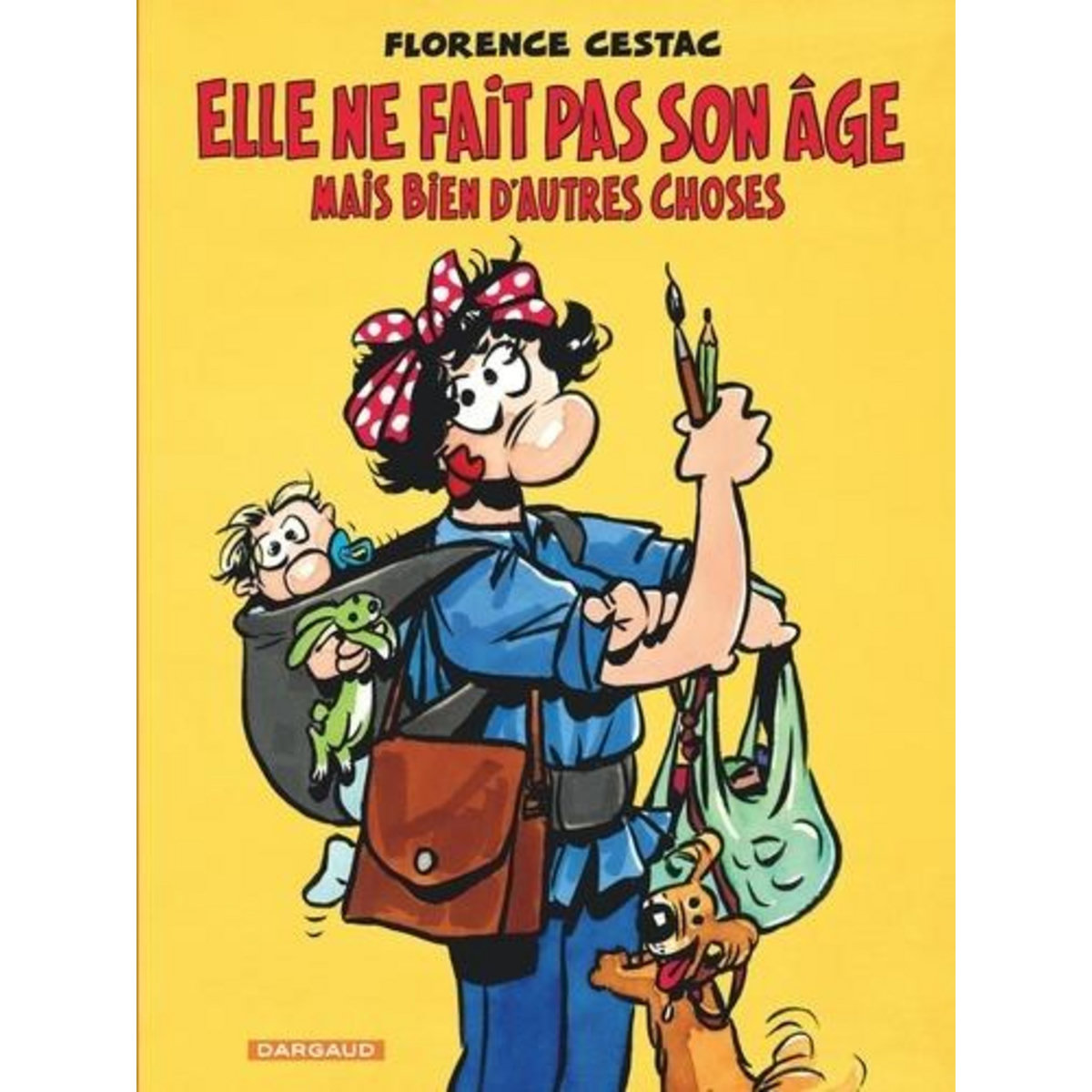 ELLE NE FAIT PAS SON AGE. MAIS BIEN D'AUTRES CHOSES, Cestac Florence