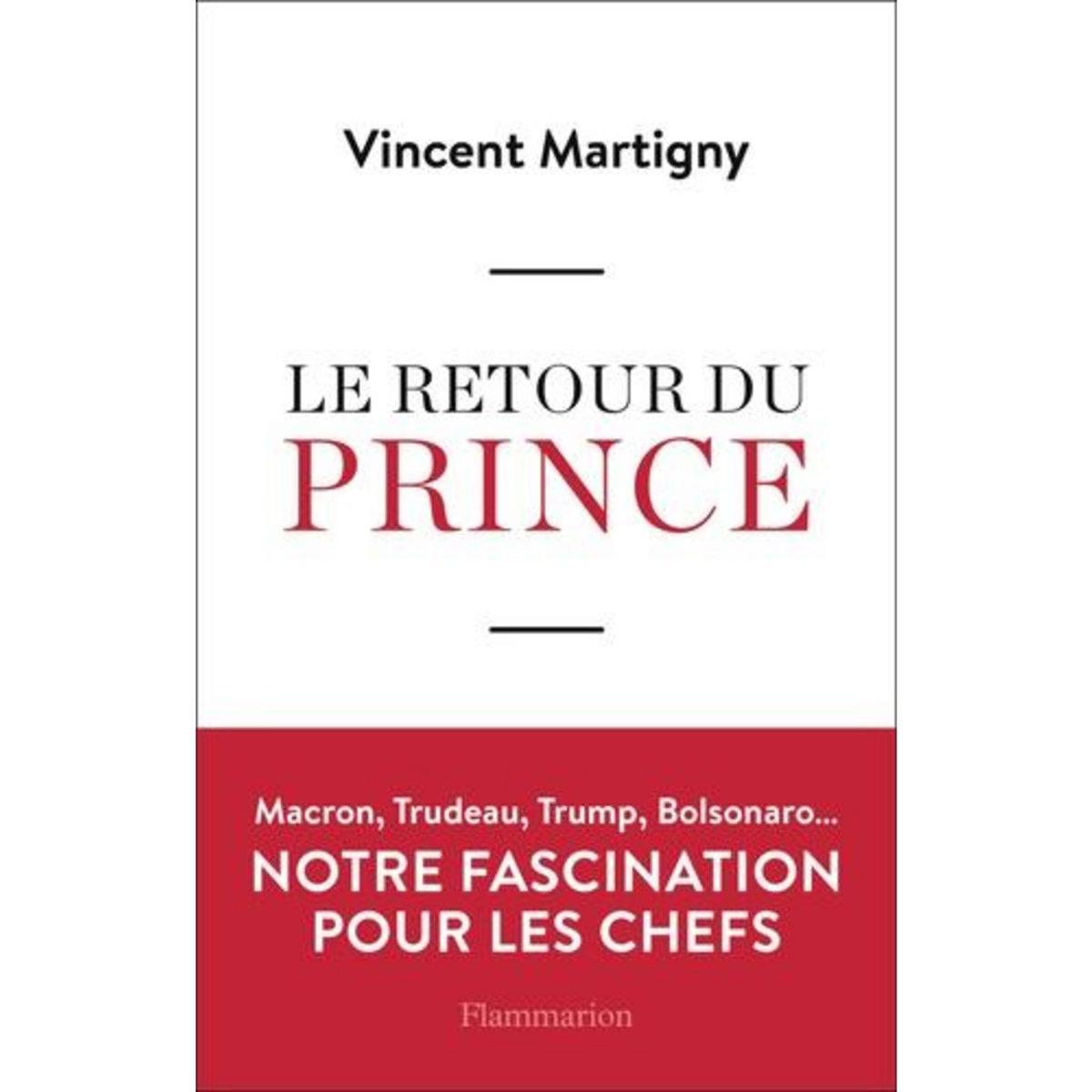LE RETOUR DU PRINCE, Martigny Vincent