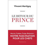 LE RETOUR DU PRINCE, Martigny Vincent