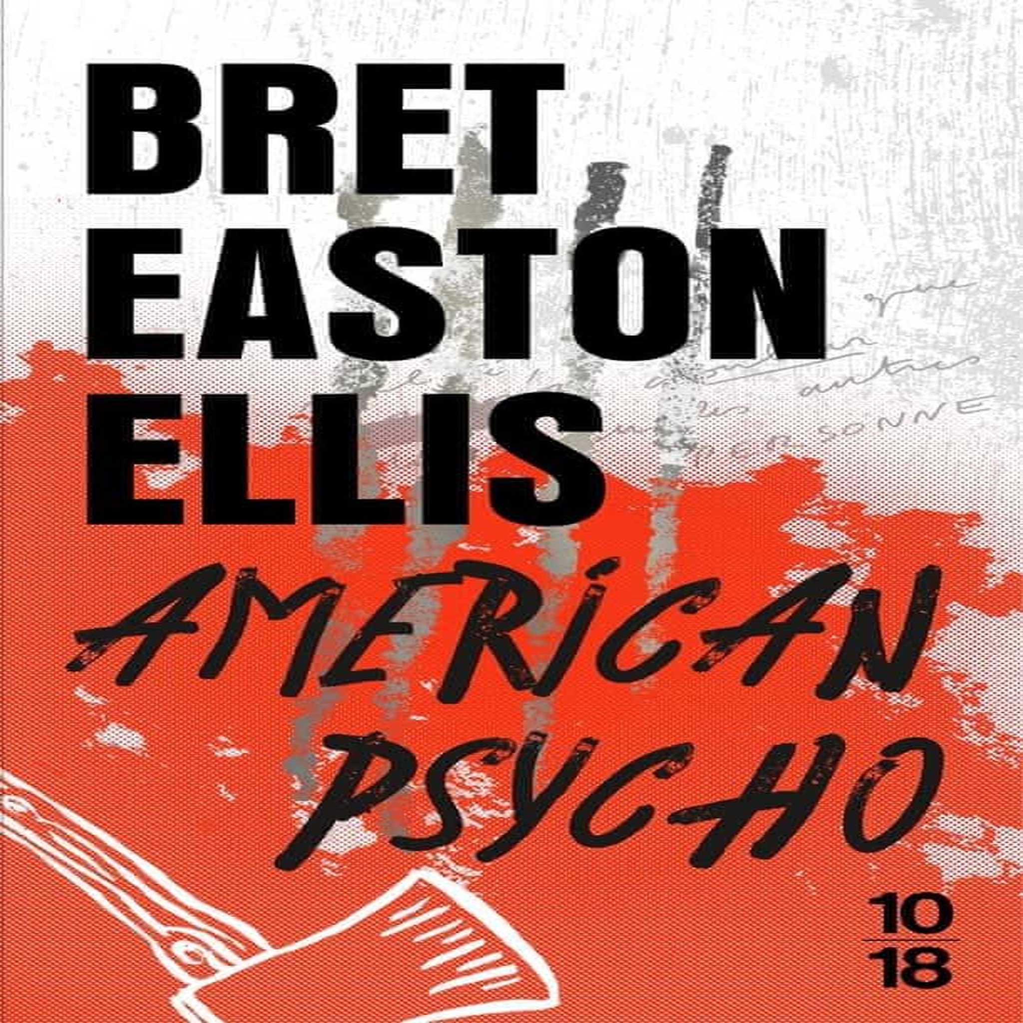 AMERICAN PSYCHO, Ellis Bret Easton