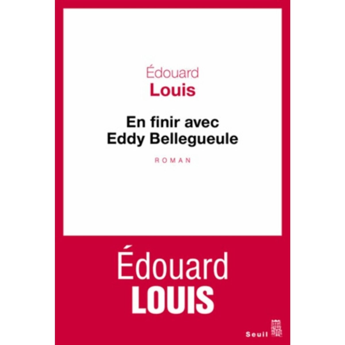  EN FINIR AVEC EDDY BELLEGUEULE, Louis Edouard