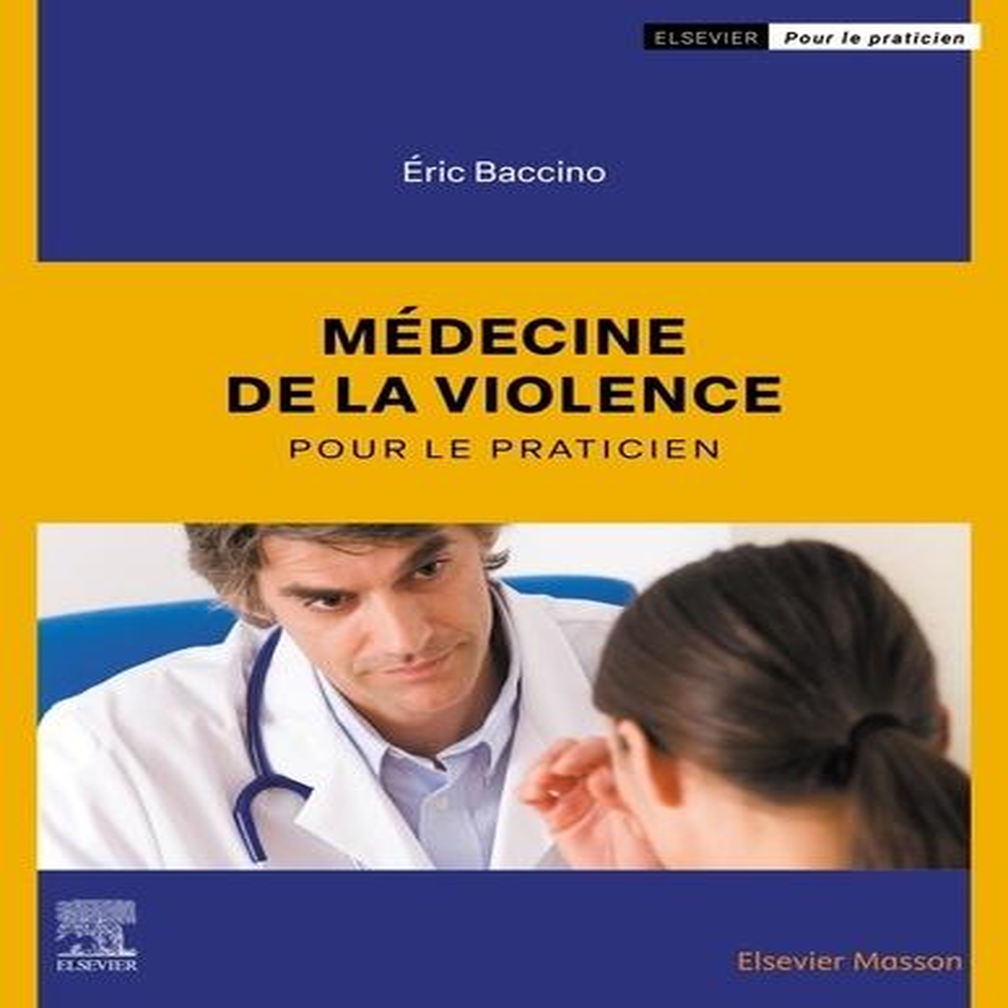 MEDECINE DE LA VIOLENCE, Baccino Eric